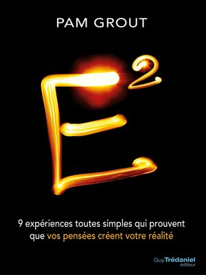 cover image of E2--9 expériences toutes simples qui prouvent que vos pensées créent votre réalité